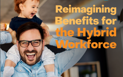 Reimagining Benefits for the Hybrid Workforce