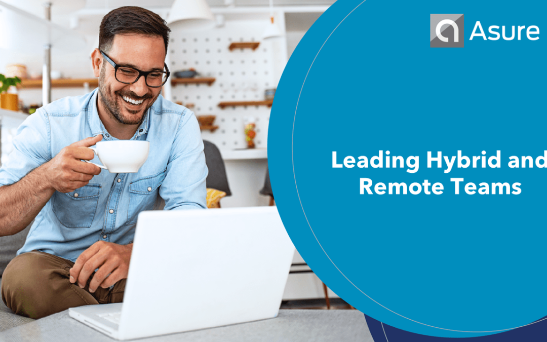 Leading Hybrid and Remote Teams