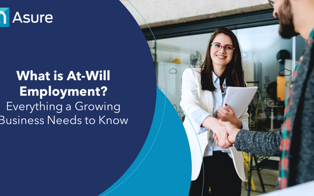 What Is At-Will Employment? Everything a Growing Business Needs to Know