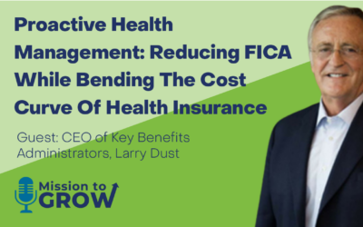 Proactive Health Management: Reducing FICA While Bending The Cost Curve Of Health Insurance