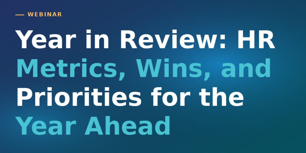 Year in Review: HR Metrics, Wins, and Priorities for the Year Ahead